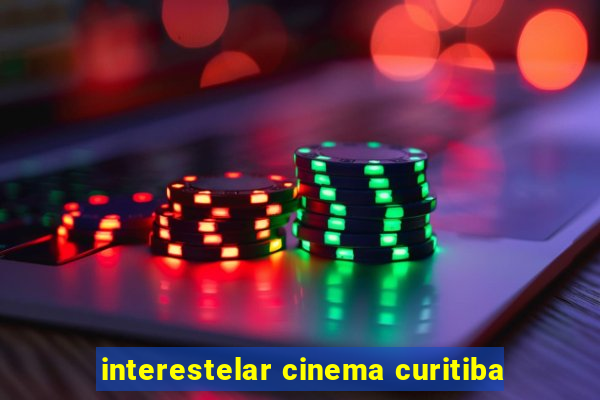 interestelar cinema curitiba